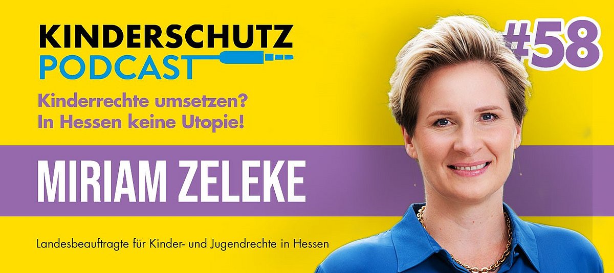 Miriam Zeleke, Landesbeauftragte für Kinder- und Jugendrechte in Hessen vor einem Gelben Hintergrund. Text: „Kinderschutzpodcast: Kinderrechte umsetzen? In Hessen keine Utopie!“